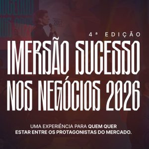 IMERSÃO SUCESSO NOS NEGÓCIOS 2026